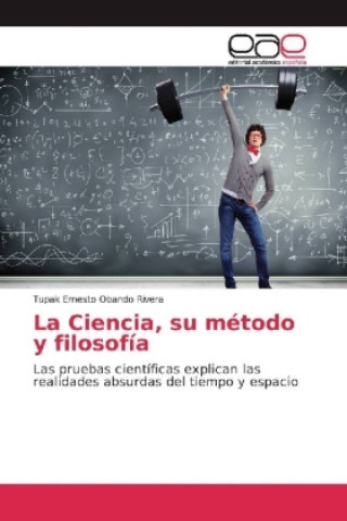 Könyv La Ciencia, su método y filosofía Tupak Ernesto Obando Rivera