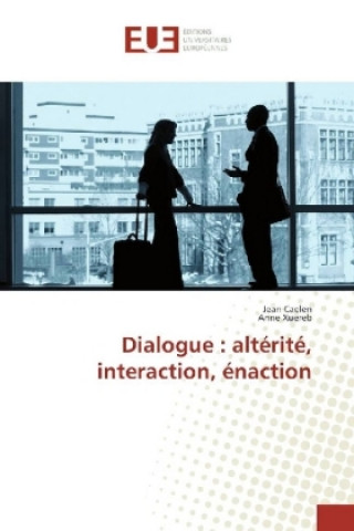 Boek Dialogue : altérité, interaction, énaction Jean Caelen