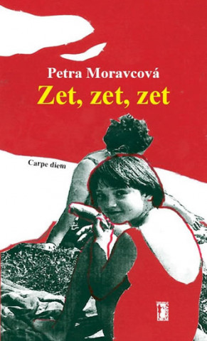 Könyv Zet, zet, zet Petra Moravcová