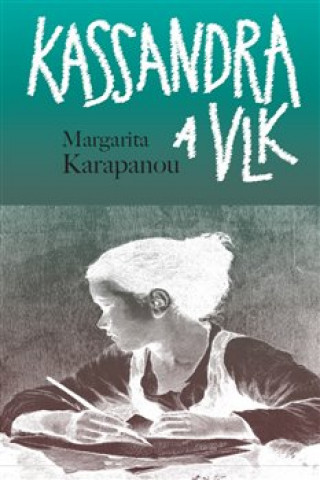 Kniha Kassandra a vlk Margarita Karapanou
