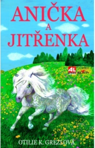 Book Anička a Jitřenka Grezlová K. Otilie