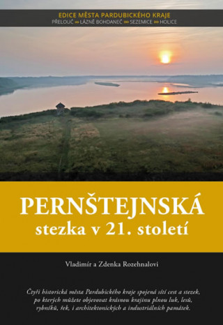 Kniha Pernštejnská stezka v 21. století Vladimír Rozehnalovi