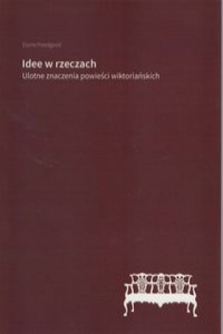 Книга Idee w rzeczach Freedgood Elaine