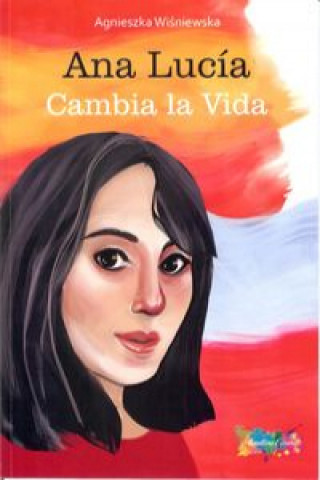 Kniha Ana Lucía Cambia la Vida Wiśniewska Agnieszka