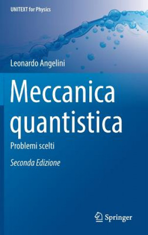 Kniha Meccanica Quantistica Leonardo Angelini