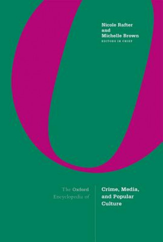 Книга Oxford Encyclopedia of Crime, Media, and Popular Culture Nicole Rafter