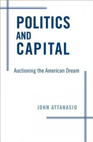 Kniha Politics and Capital Attanasio