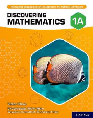 Kniha Discovering Mathematics: Student Book 1A Victor Chow