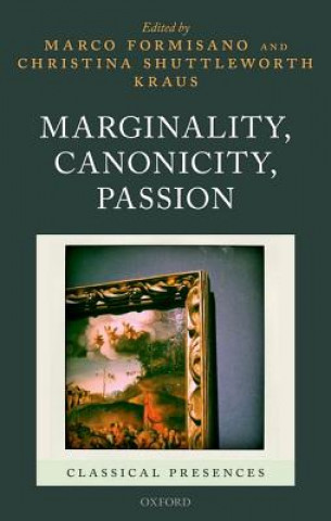 Kniha Marginality, Canonicity, Passion Marco Formisano