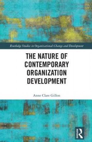 Book Nature of Contemporary Organization Development Anne-Clare Gillon