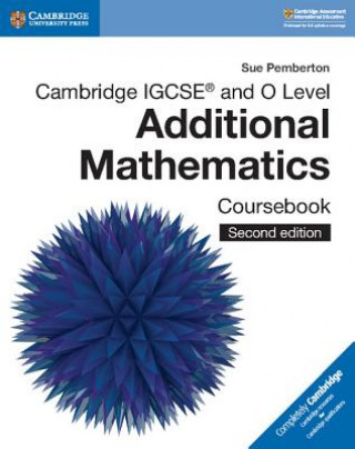 Carte Cambridge IGCSE (TM) and O Level Additional Mathematics Coursebook Sue Pemberton