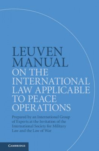 Kniha Leuven Manual on the International Law Applicable to Peace Operations GILL  TERRY