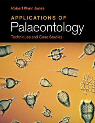 Carte Applications of Palaeontology JONES  ROBERT WYNN