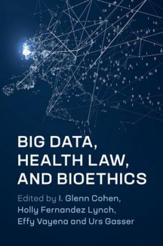 Carte Big Data, Health Law, and Bioethics EDITED BY I. GLENN C