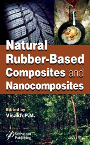 Kniha Natural Rubber-Based Composites and Nanocomposites Visakh P. M.