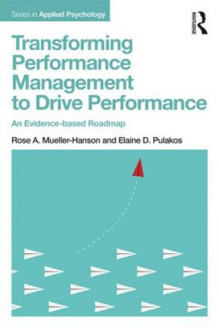 Kniha Transforming Performance Management to Drive Performance Mueller-Hanson