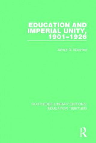 Book Education and Imperial Unity, 1901-1926 GREENLEE
