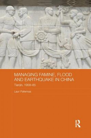 Książka Managing Famine, Flood and Earthquake in China Paltemaa