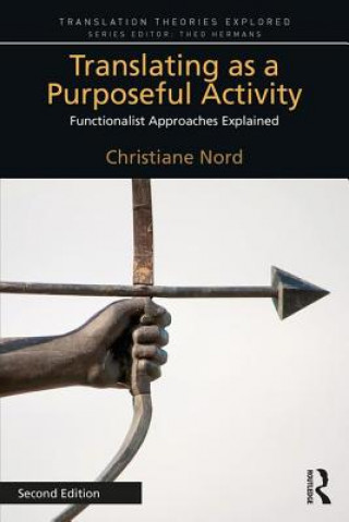 Kniha Translating as a Purposeful Activity Christiane Nord