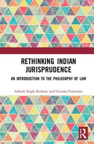 Kniha Rethinking Indian Jurisprudence Rathore