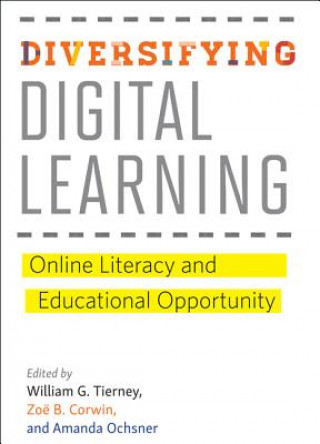 Knjiga Diversifying Digital Learning William Tierney