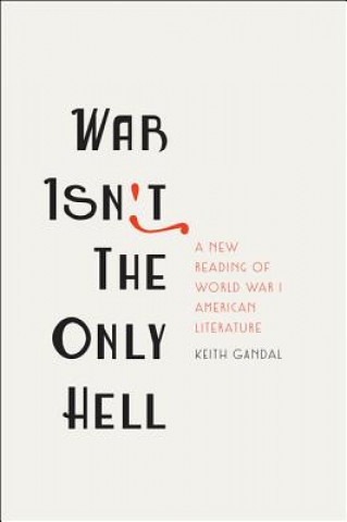 Knjiga War Isn't the Only Hell Keith Gandal