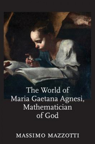Carte World of Maria Gaetana Agnesi, Mathematician of God Mazzotti
