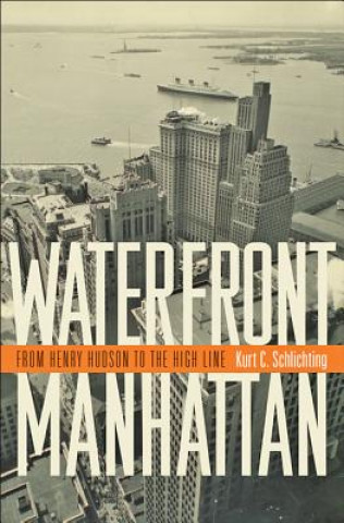 Książka Waterfront Manhattan Kurt Schlichting