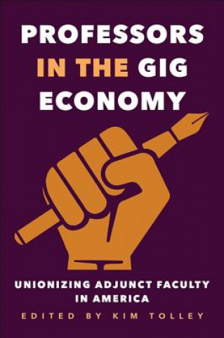 Kniha Professors in the Gig Economy Kim Tolley