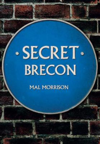 Knjiga Secret Brecon Mal Morrison