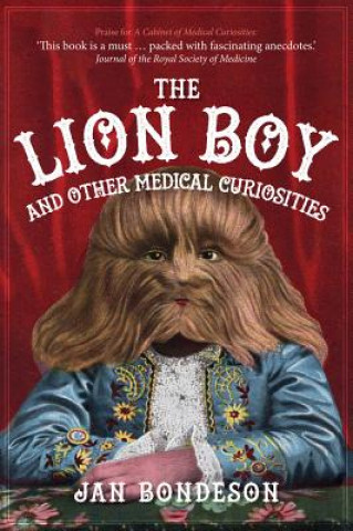 Carte Lion Boy and Other Medical Curiosities Jan Bondeson