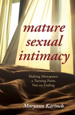 Kniha Mature Sexual Intimacy Maryann Karinch
