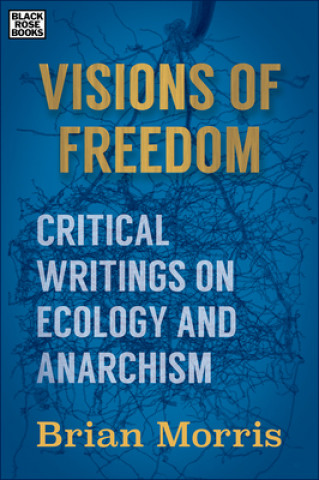 Könyv Visions of Freedom Brian Morris