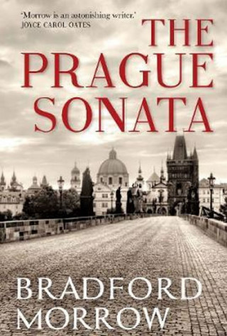 Kniha Prague Sonata Bradford Morrow