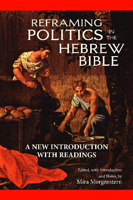 Carte Reframing Politics in the Hebrew Bible Mira Morgenstern