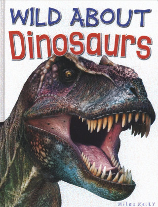 Carte D160 Wild About Dinosaurs Steve Parker