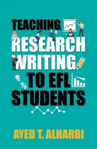 Książka Teaching Research Writing to EFL Students Ayed T Alharbi