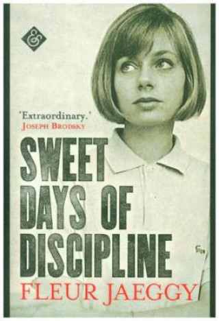 Carte Sweet Days of Discipline Fleur Jaeggy