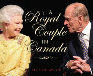 Kniha Royal Couple in Canada Allison Lawlor