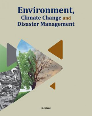 Livro Environment, Climate Change & Disaster Management Dr N Mani