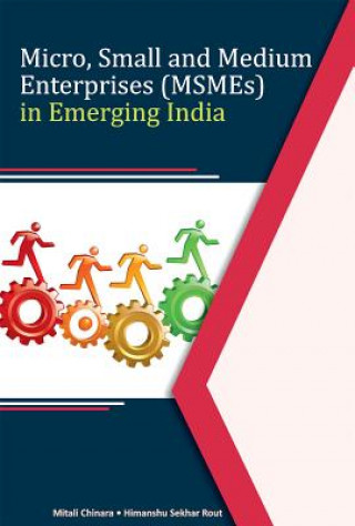 Kniha Micro, Small & Medium Enterprises (MSMEs) in Emerging India 