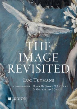 Carte Luc Tuymans: The Image Revisited LUC TUYMANS