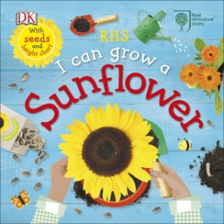 Kniha RHS I Can Grow A Sunflower Royal Horticultural Society