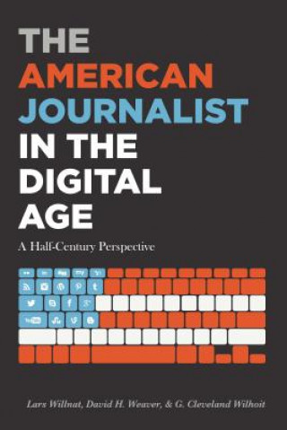 Книга American Journalist in the Digital Age Lars Willnat