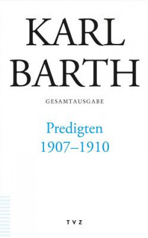 Könyv Karl Barth Gesamtausgabe / Predigten 1907-1910 Simon Weinreich