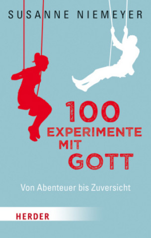 Kniha 100 Experimente mit Gott Susanne Niemeyer