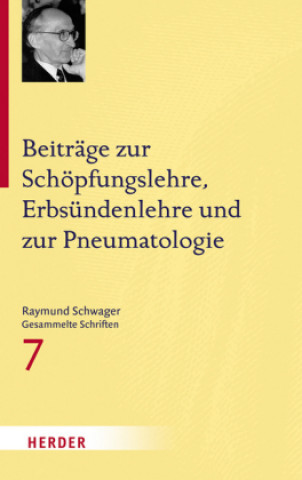 Kniha Beiträge zur Schöpfungslehre, Erbsündenlehre und zur Pneumatologie Raymund Schwager