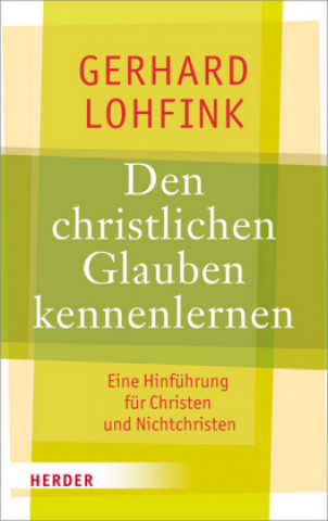 Βιβλίο Der christliche Glaube erklärt in 50 Briefen Gerhard Lohfink