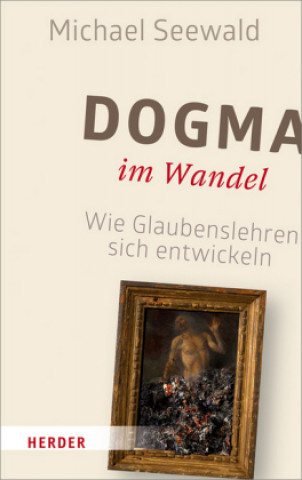Kniha Dogma im Wandel Michael Seewald