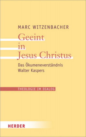 Książka Geeint in Jesus Christus Marc Witzenbacher